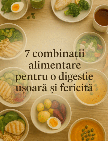 7 Combinații alimentare pentru o digestie ușoară